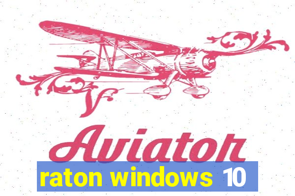 raton windows 10